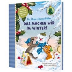 Der kleine Siebenschläfer: Das machen wir im Winter!