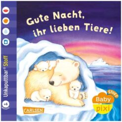 Baby Pixi (unkaputtbar) 165: Baby Pixi Stoff: Gute Nacht, ihr lieben Tiere!